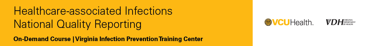 VIPTC Module 7: Healthcare-associated Infections National Quality Reporting Banner